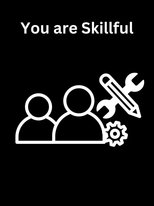 You are Skillful